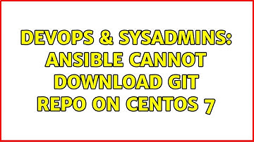 DevOps & SysAdmins: ansible cannot download git repo on centos 7