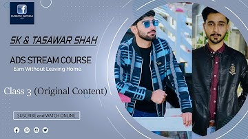 Suleman Kiyani And Tasawar Shah Facebook Instream Ads Course Class 3 on ORIGINAL CONTENT