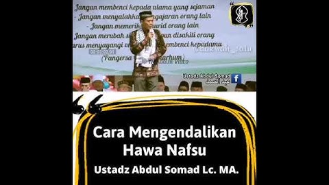 Ust Abdul Somad, Lc.,MA - Cara mengendalikan hawa nafsu