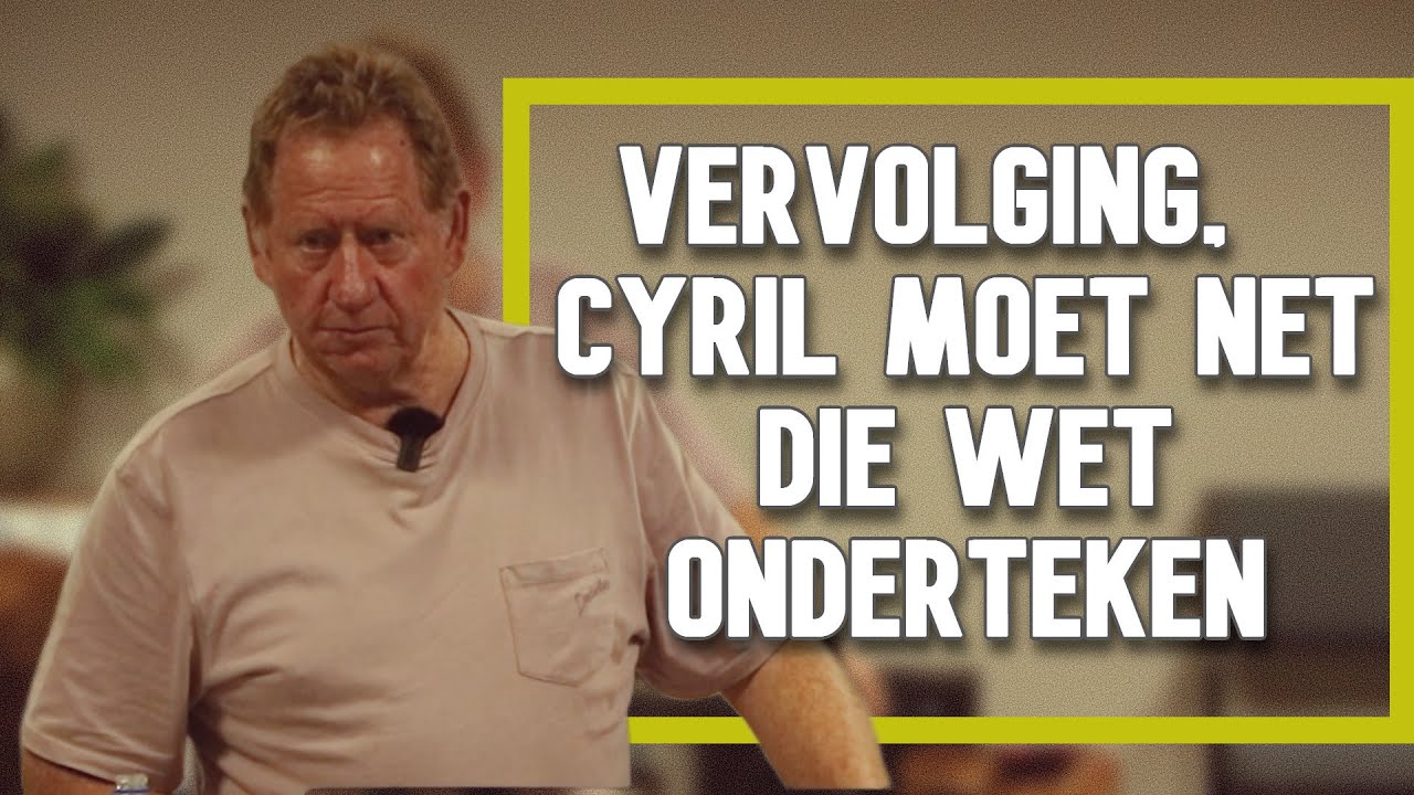 Vervolging,  Cyril moet net die wet onderteken