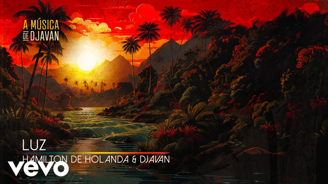 Hamilton de Holanda, Djavan - Luz (Clipe Oficial) Hamilton de Holanda, Djavan - Luz (Clipe Oficial)