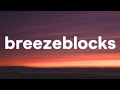 alt-J - Breezeblocks (Lyrics)