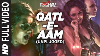 Qatl-E-Aam 2.0 (Unplugged) Full Video Song | Raman Raghav 2.0 | Sona Mohapatra | Sobhita Dhulipala Resimi
