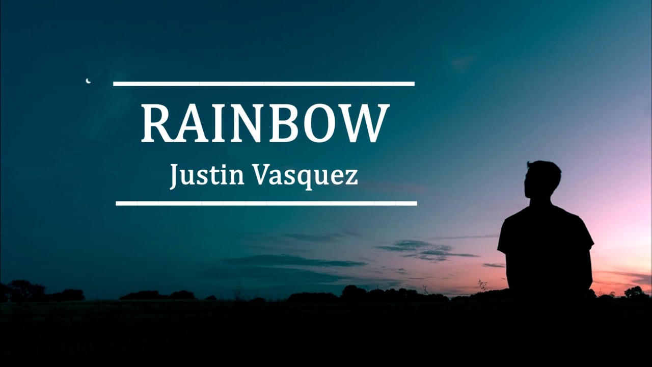 Rainbow Justin Vasquez Lyric Video YouTube
