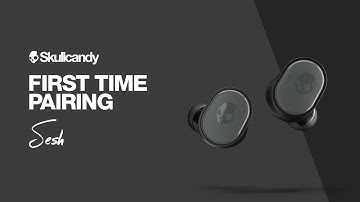 Sesh True Wireless Earbuds | First Time Bluetooth Pairing | Skullcandy