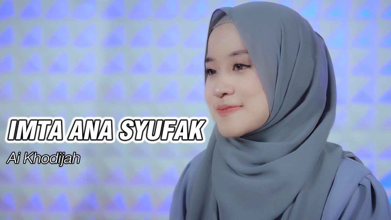 IMTA ANA SYUFAK - AI KHODIJAH