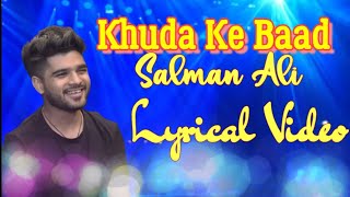 Khuda Ke Baad Lyrical Video by Salman Ali | Shy Lyrics
