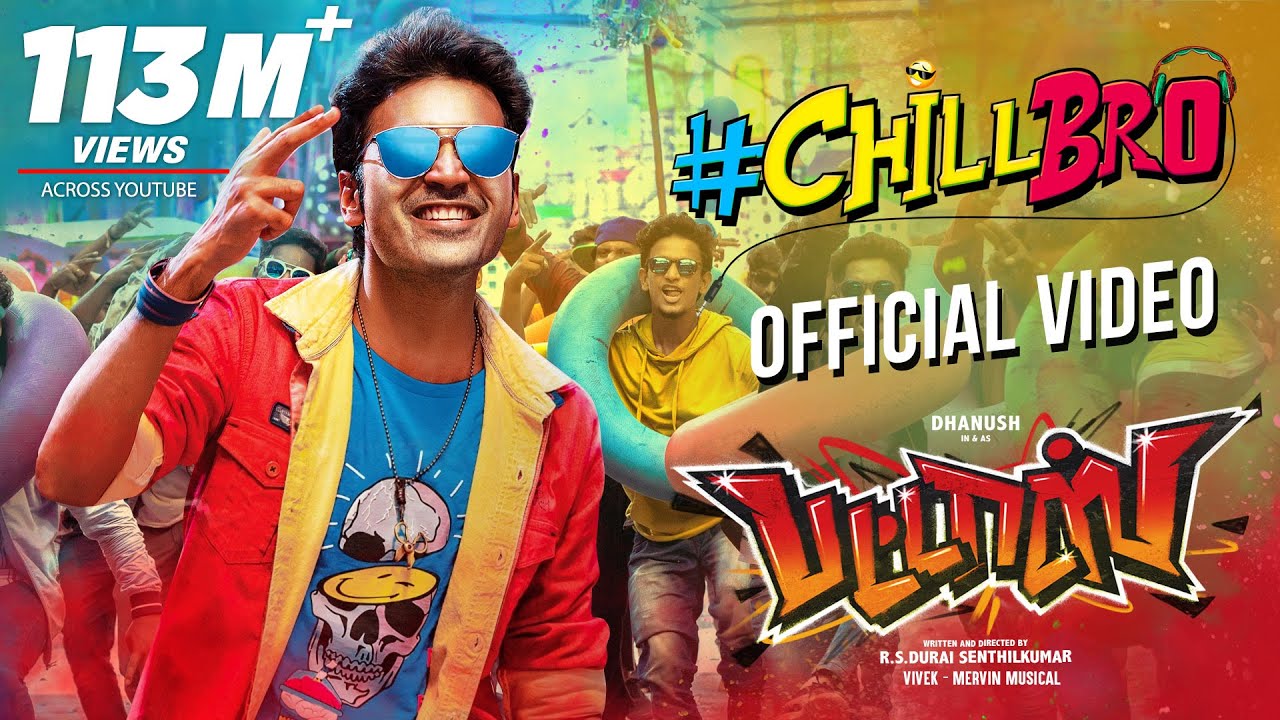 Chill Bro Video Song  Pattas  Dhanush  Vivek   Mervin  Sathya Jyothi Films