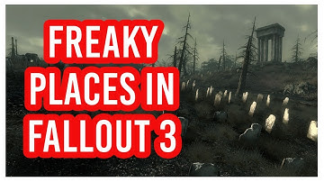 Freaky Places in Fallout 3