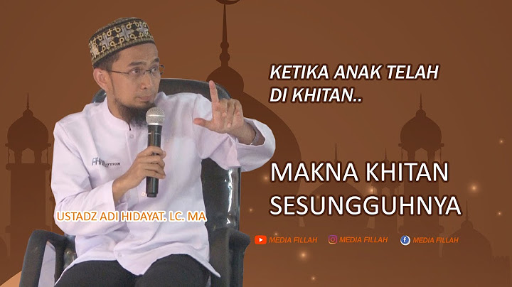 Ustadz Adi Hidayat,Lc. Ma - Makna Khitan