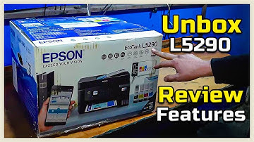 Epson L5290  Unboxing | Complete All-in-One Overview + What You Must Know