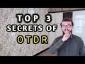 Top 3 Secrets of OTDR