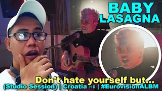 Baby Lasagna - Don't hate yourself but... (Studio Session) | Croatia 🇭🇷 | #EurovisionALBM REACTION