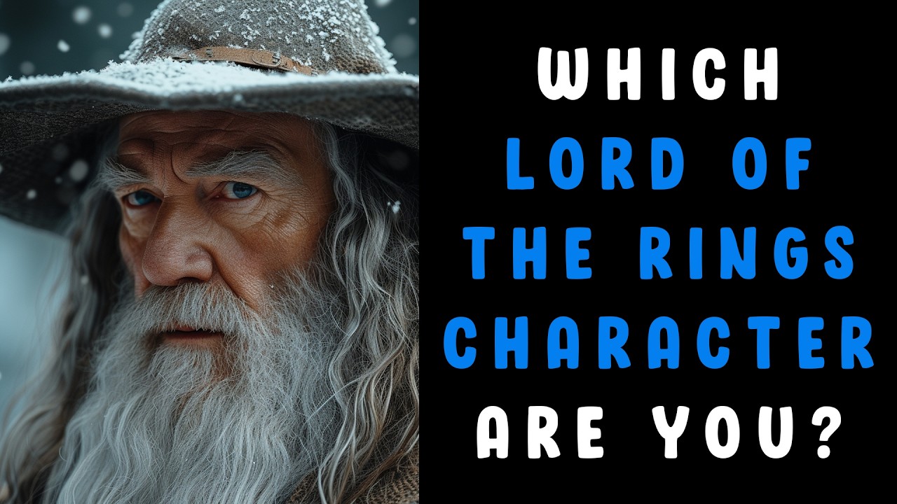 Which Lord Of The Rings Character Are You? - Fantasy Personality Test Quiz