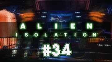 Alien: Isolation (PC Walkthrough/Gameplay) - Part 34