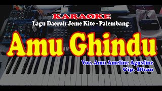 Lagu Daerah Palembang - AMU GHINDU - Karaoke