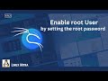 Enable root user in Kali Linux
