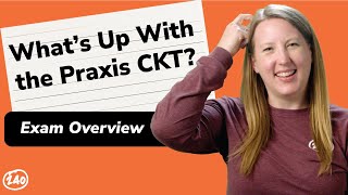 Praxis 7811 Elementary Education CKT Exam Overview