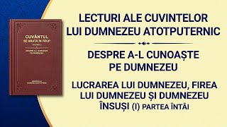 Cuvântul lui Dumnezeu „Lucrarea lui Dumnezeu, firea lui Dumnezeu și Dumnezeu Însuși (I)” Partea întâi