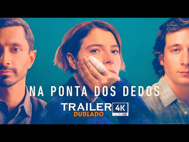 Na Ponta dos Dedos 2023 Trailer Oficial Dublado 