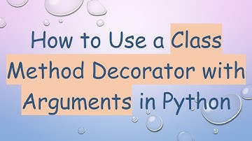 How to Use a Class Method Decorator with Arguments in Python