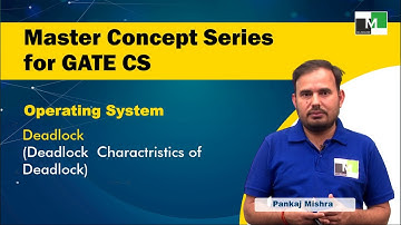 MCS for GATE CS | OS | L-14| Deadlock | Characteristics of Deadlock | Pankaj Mishra