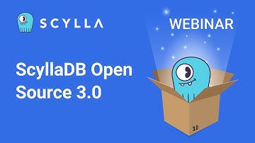 Webinar: ScyllaDB Open Source 3.0