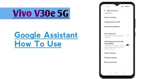 Vivo V30e 5G || How To Use Google Assistant Feature