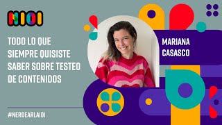 Todo lo que siempre quisiste saber sobre testeo de contenidos - Mariana Casasco