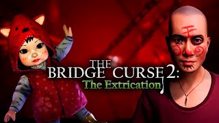 КУКЛА-ПРИЗРАК ВСЕЛИЛАСЬ В ДРУГА ⋫ The Bridge Curse 2: The Extrication #4