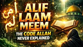 Alif Laam Meem — The Divine Code That No Human Can Ever Decode