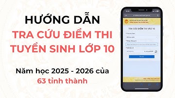 Cách tra cứu điểm thi tuyển sinh lớp 10 2025-2026 Dễ dàng