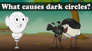 What causes dark circles? | #aumsum #kids #science #education #children