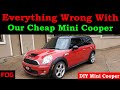 Everything Wrong With Our Cheap Mini Cooper