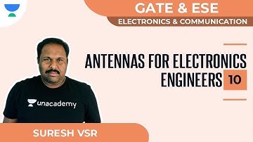 Antennas for Electronics Engineers - 10 | ECE | GATE & ESE | Suresh VSR