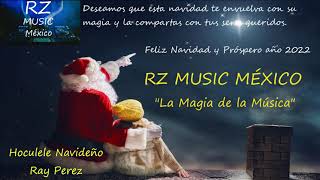 Hoculele Navideño - Ray Perez ==TEMA NAVIDEÑO==(AUDIO SXHQ)