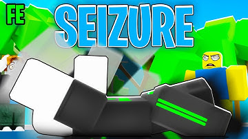 Roblox Fe Script Showcase: Fe Seizure