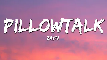 ZAYN - PILLOWTALK (Lyrics)