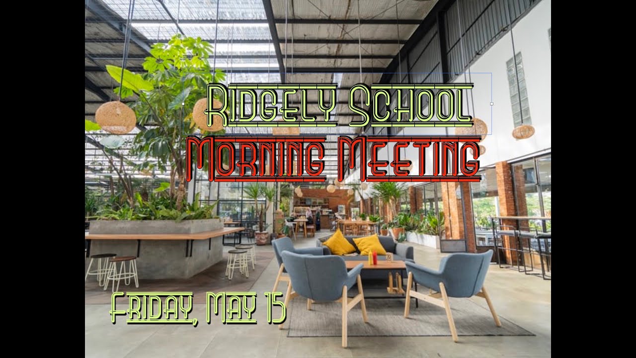 Ridgely School's Morning Meeting for Friday, May 15, 2020 YouTube