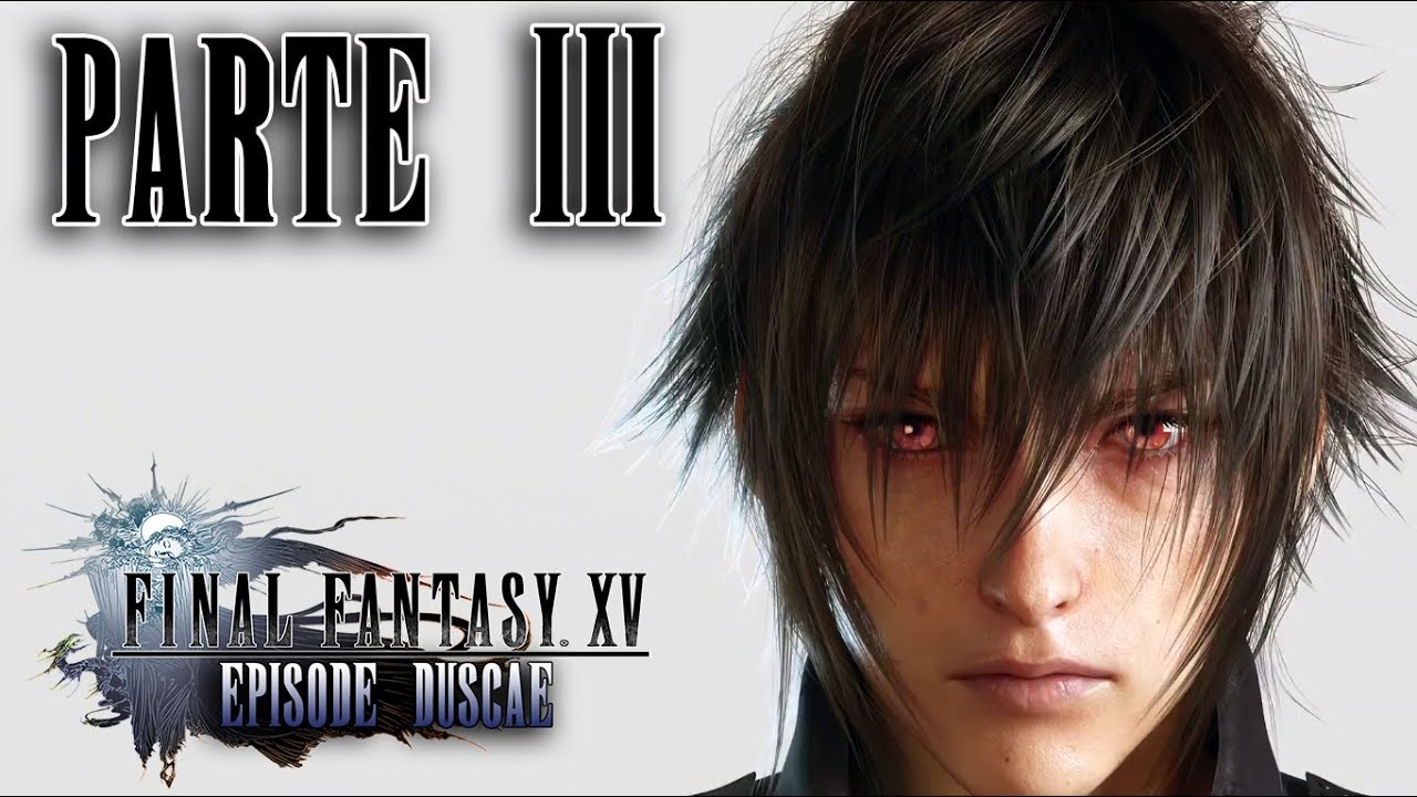 Final Fantasy XV: Episode Duscae [Walkthrough ITA HD - PARTE 3] - Behemoth - Final Fantasy XV: Episode Duscae [Walkthrough ITA HD - PARTE 3] - Behemoth