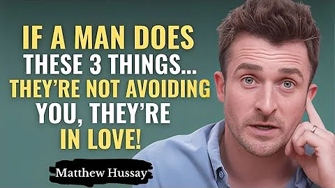 If a Man Does These 3 Things… They're Not Avoiding You, They're in Love! | Matthew Hussey