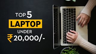 Top-5 Best Laptop Under ₹20000 Budget | 8GB RAM + 256GB STORAGE | Laptop Under 20000₹ In 2023
