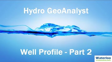 Hydro GeoAnalyst Well Profile - Part 2: Additional Features