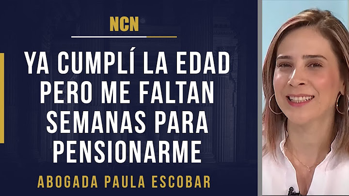 Qué pasa con las personas que ya cumplieron la edad de pensionarse y aún les falta cotizar semanas