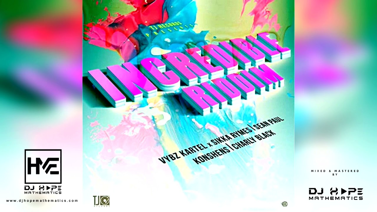 Incredible Riddim Mix (Full Album) ft. Vybz Kartel, Sean Paul, Konshens, Charly Black, Sikka Rymes