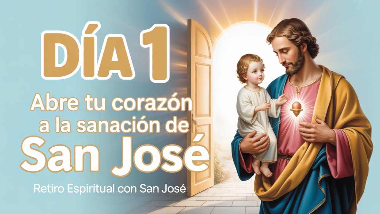 Día 1: Inicio y Entrega 🙏 | Abre tu Corazón a la Sanación de San José ...