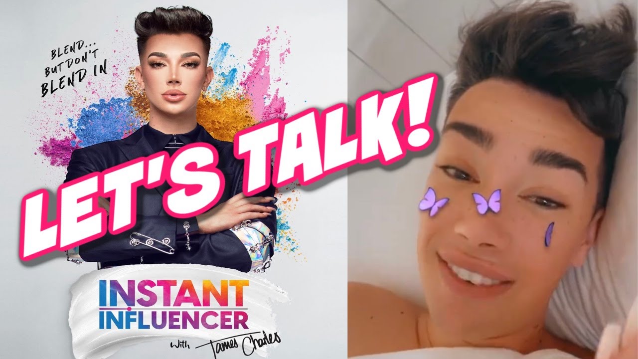 JAMES CHARLES INSTANT INFLUENCER IS FINALLY OVER! THOUGHTS? YouTube