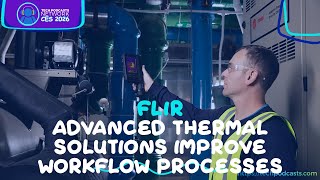 Как новая тепловизионная камера FLIR меняет правила игры в сфере инспекций на выставке CES 2026 screenshot 1