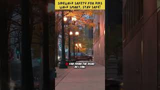 Sidewalk Safety for Kids | Walk Smart, Stay Safe!