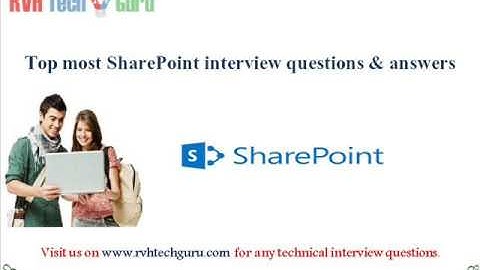 Top most SharePoint interview questions and answers-RVH Tech guru
